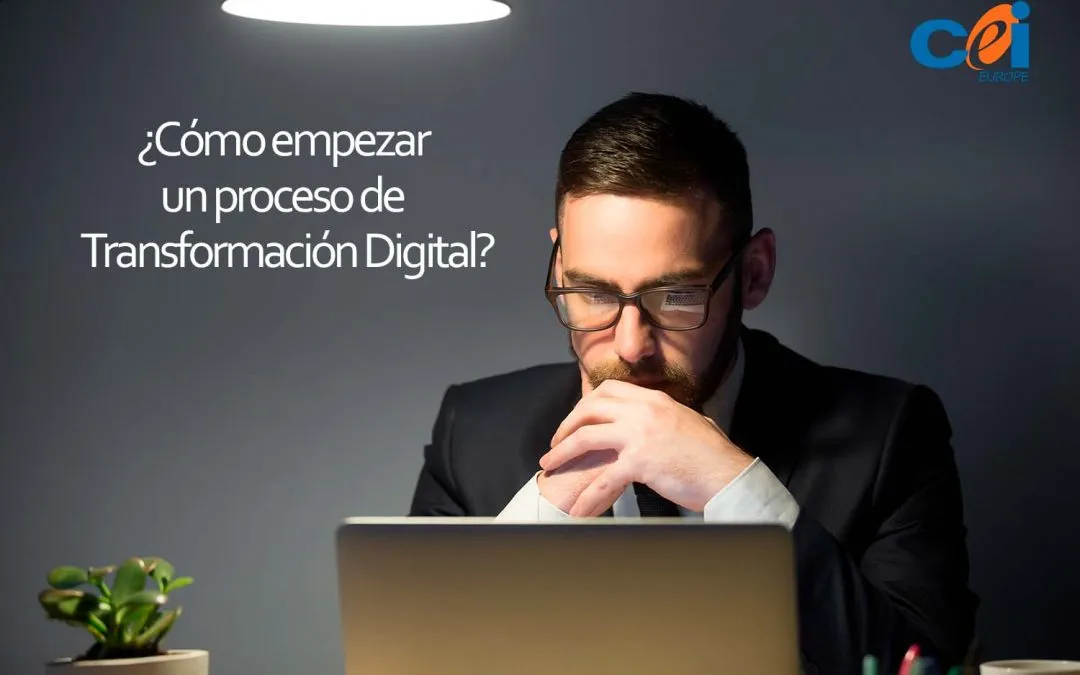 ¿Cómo empezar un proceso de transformación digital para empresas?