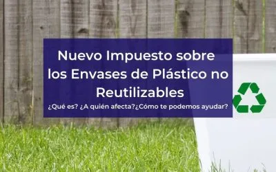 Nuevo impuesto especial sobre los envases de plástico no reutilizables