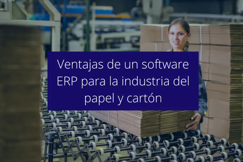 ventajas erp papel carton ventajas erp papel carton