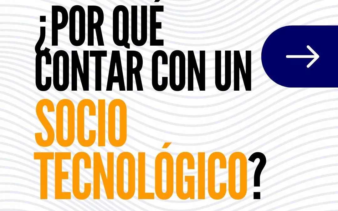 ¿Por qué contar con una consultoría tecnológica para tu empresa?
