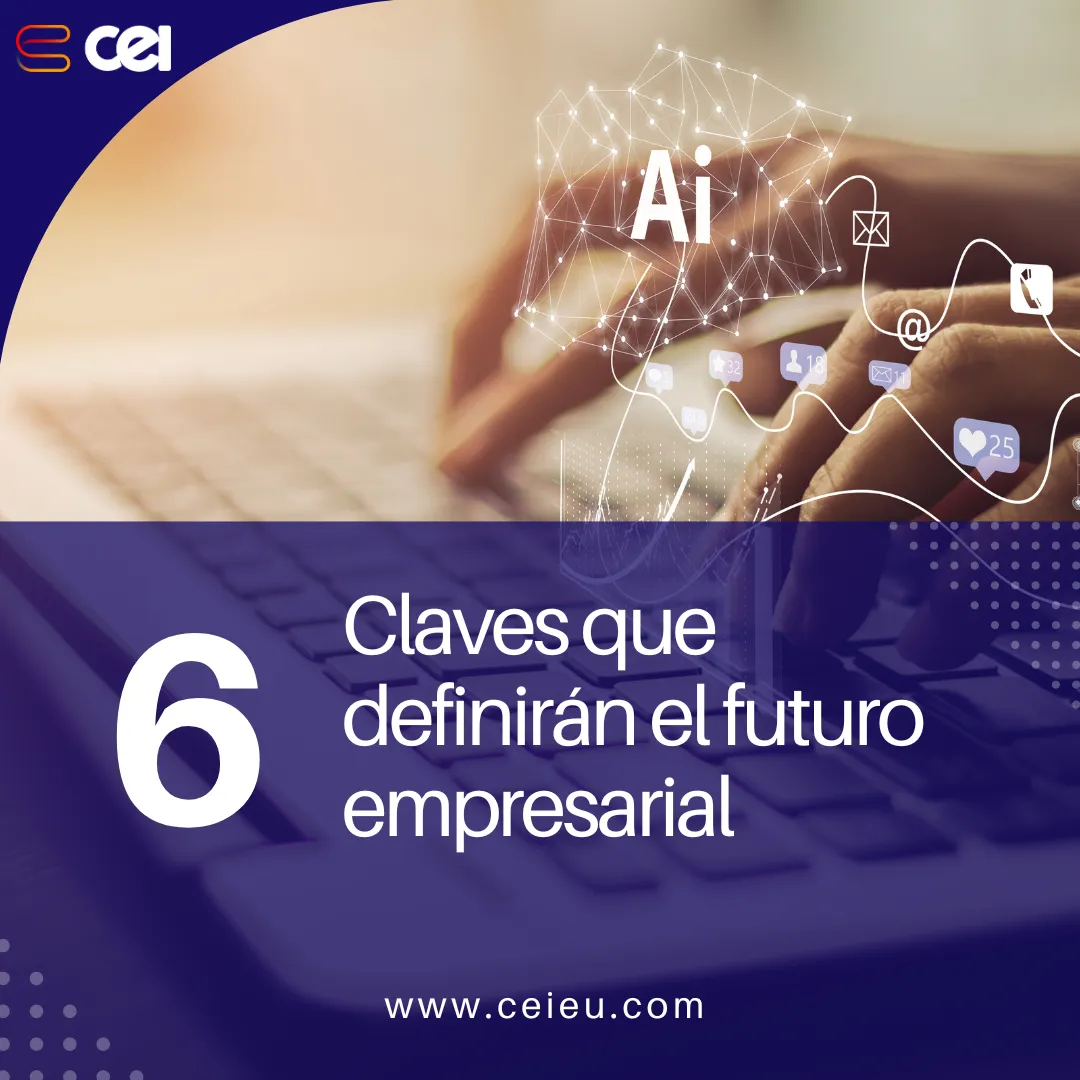 6 Claves que definiran el futuro empresarial