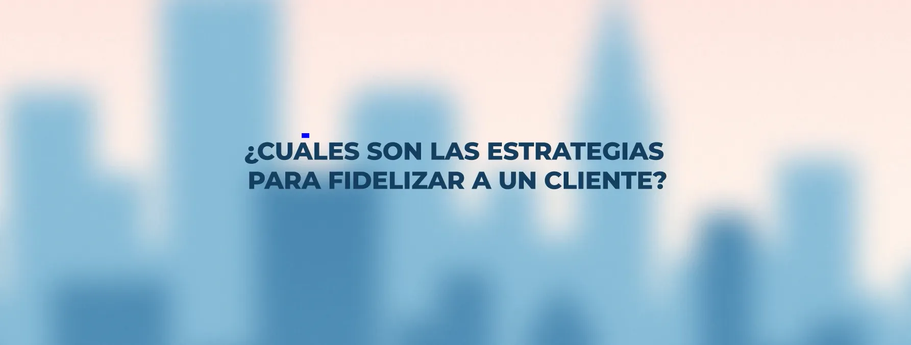estrategias-fidelizar-clientes-exito Charo Chapinal explica estrategias efectivas para fidelizar clientes y el éxito de poner al cliente en el centro.