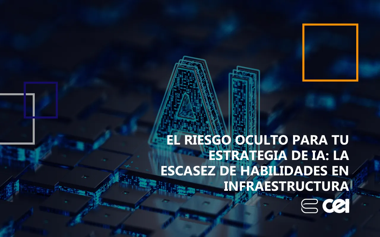 riesgos-escasez-habilidades-ia Riesgos ocultos en estrategias de IA: escasez de talento en infraestructura tecnológica